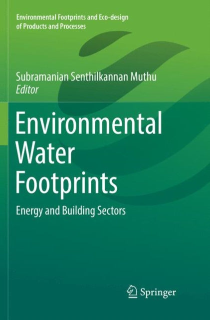 Book cover of: Environmental Water Footprints. By: Subramanian Senthilkannan Muthu