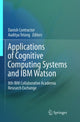 Book cover of: Applications of Cognitive Computing Systems and IBM Watson