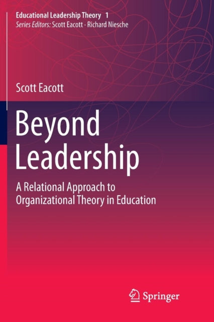 Book cover of: Beyond Leadership. By: Scott Eacott