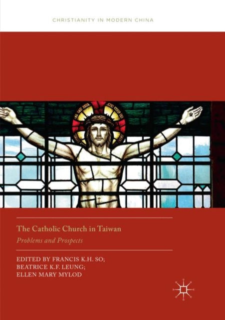 Book cover of: Catholic Church in Taiwan. By: Francis K. H. So