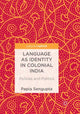 Book cover of: Language as Identity in Colonial India. By: Papia Sengupta
