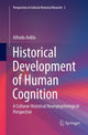 Book cover of: Historical Development of Human Cognition. By: Alfredo Ardila