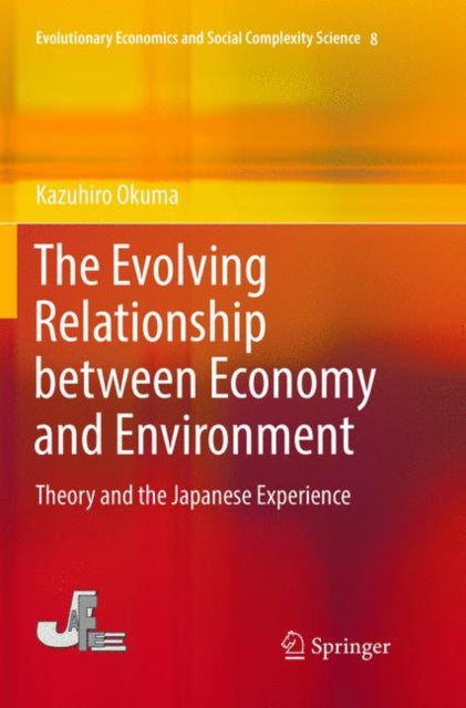 Book cover of: Evolving Relationship between Economy and Environment. By: Kazuhiro Okuma