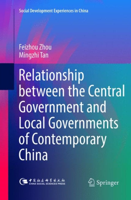 Book cover of: Relationship between the Central Government and Local Governments of Contemporary China. By: Feizhou Zhou