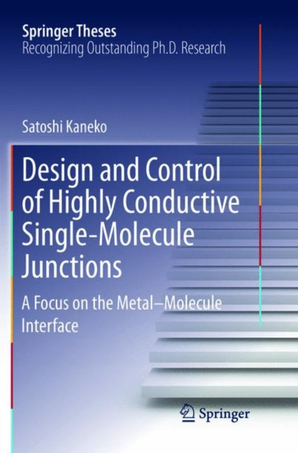 Book cover of: Design and Control of Highly Conductive Single-Molecule Junctions. By: Satoshi Kaneko