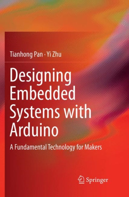 Book cover of: Designing Embedded Systems with Arduino. By: Tianhong Pan