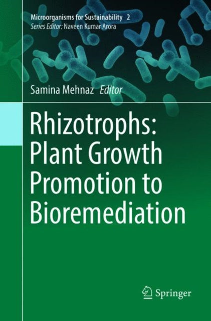 Book cover of: Rhizotrophs: Plant Growth Promotion to Bioremediation. By: Samina Mehnaz