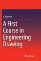 Book cover of: First Course in Engineering Drawing. By: K. Rathnam