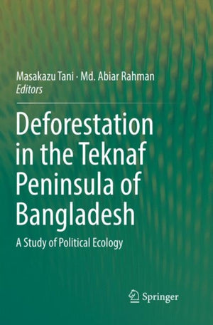 Deforestation in the Teknaf Peninsula of Bangladesh