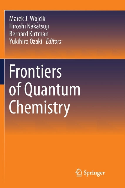 Book cover of: Frontiers of Quantum Chemistry. By: Marek J. Wójcik