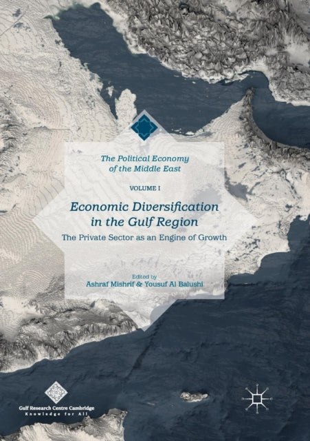 Book cover of: Economic Diversification in the Gulf Region, Volume I