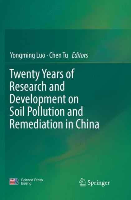 Twenty Years of Research and Development on Soil Pollution and Remediation in China