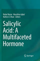 Book cover of: Salicylic Acid: A Multifaceted Hormone. By: Rahat Nazar