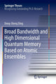 Book cover of: Broad Bandwidth and High Dimensional Quantum Memory Based on Atomic Ensembles. By: Dong-Sheng Ding
