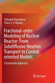 Book cover of: Fractional-order Modeling of Nuclear Reactor: From Subdiffusive Neutron Transport to Control-oriented Models. By: Vishwesh Vyawahare
