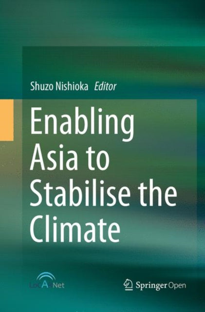 Book cover of: Enabling Asia to Stabilise the Climate. By: Shuzo Nishioka