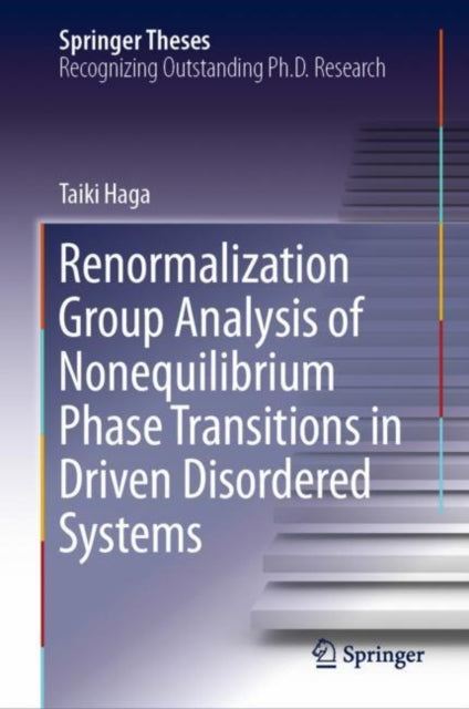 Book cover of: Renormalization Group Analysis of Nonequilibrium Phase Transitions in Driven Disordered Systems. By: Taiki Haga