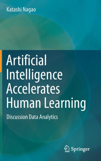Book cover of: Artificial Intelligence Accelerates Human Learning. By: Katashi Nagao