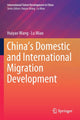 Book cover of: China’s Domestic and International Migration Development. By: Huiyao Wang