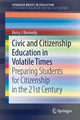 Book cover of: Civic and Citizenship Education in Volatile Times. By: Kerry J Kennedy