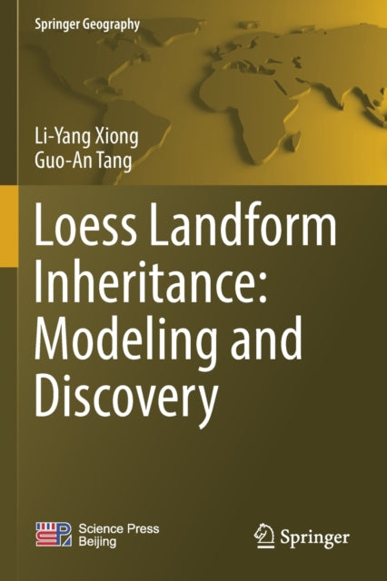 Book cover of: Loess Landform Inheritance: Modeling and Discovery. By: Li-Yang Xiong