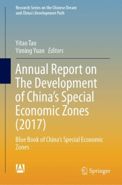 Book cover of: Annual Report on The Development of China's Special Economic Zones (2017). By: Yitao Tao