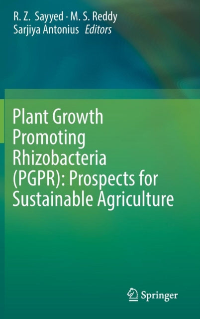 Book cover of: Plant Growth Promoting Rhizobacteria (PGPR): Prospects for Sustainable Agriculture. By: R. Z. Sayyed