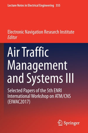 Air Traffic Management and Systems III