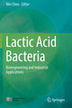 Book cover of: Lactic Acid Bacteria. By: Wei Chen