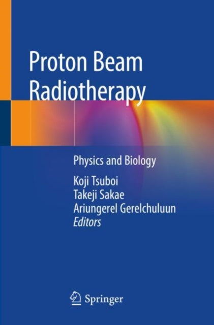 Book cover of: Proton Beam Radiotherapy. By: Koji Tsuboi