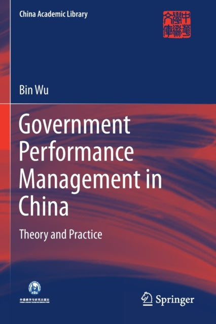 Book cover of: Government Performance Management in China. By: Bin Wu