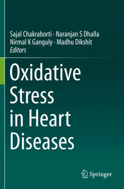 Book cover of: Oxidative Stress in Heart Diseases. By: Sajal Chakraborti