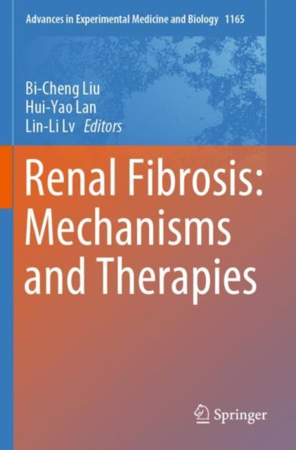 Book cover of: Renal Fibrosis: Mechanisms and Therapies. By: Bi-Cheng Liu