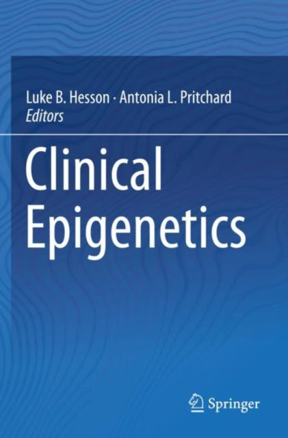 Book cover of: Clinical Epigenetics. By: Luke B. Hesson