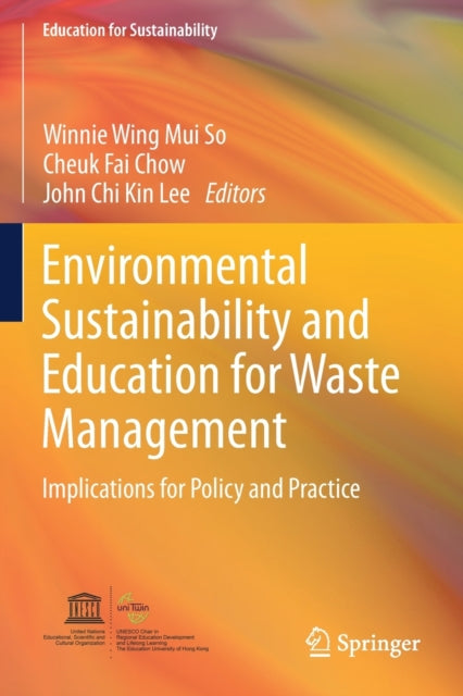 Book cover of: Environmental Sustainability and Education for Waste Management. By: Winnie Wing Mui So