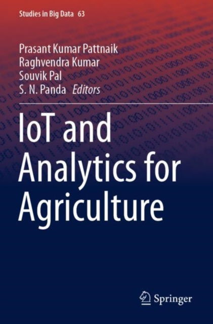 Book cover of: IoT and Analytics for Agriculture. By: Prasant Kumar Pattnaik