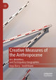 Book cover of: Creative Measures of the Anthropocene. By: Kaya Barry