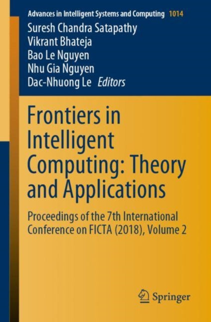 Book cover of: Frontiers in Intelligent Computing: Theory and Applications. By: Suresh Chandra Satapathy