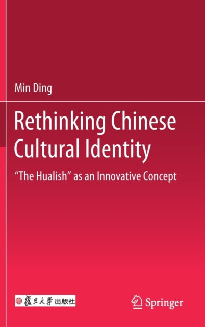 Book cover of: Rethinking Chinese Cultural Identity. By: Min Ding