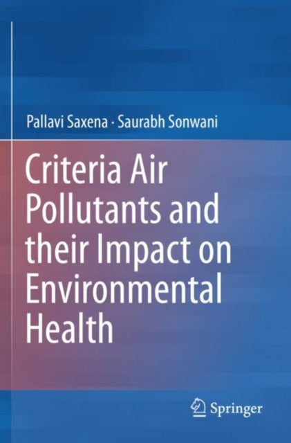 Criteria Air Pollutants and their Impact on Environmental Health