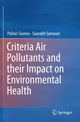Book cover of: Criteria Air Pollutants and their Impact on Environmental Health. By: Pallavi Saxena