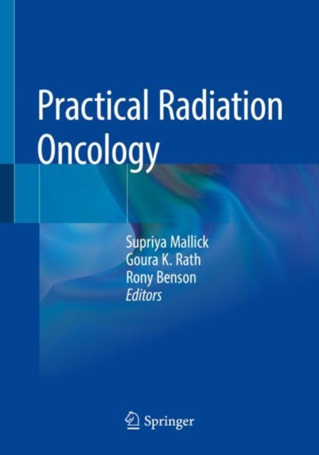 Book cover of: Practical Radiation Oncology. By: Supriya Mallick