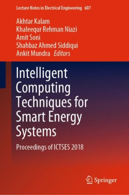 Book cover of: Intelligent Computing Techniques for Smart Energy Systems. By: Akhtar Kalam