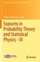 Book cover of: Sojourns in Probability Theory and Statistical Physics - III. By: Vladas Sidoravicius