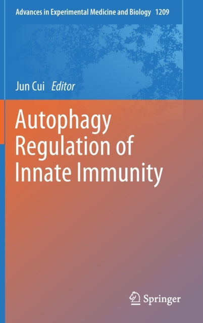 Book cover of: Autophagy Regulation of Innate Immunity. By: Jun Cui