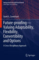 Book cover of: Future-proofing—Valuing Adaptability, Flexibility, Convertibility and Options. By: David G. Carmichael