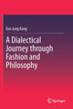 Book cover of: Dialectical Journey through Fashion and Philosophy. By: Eun Jung Kang