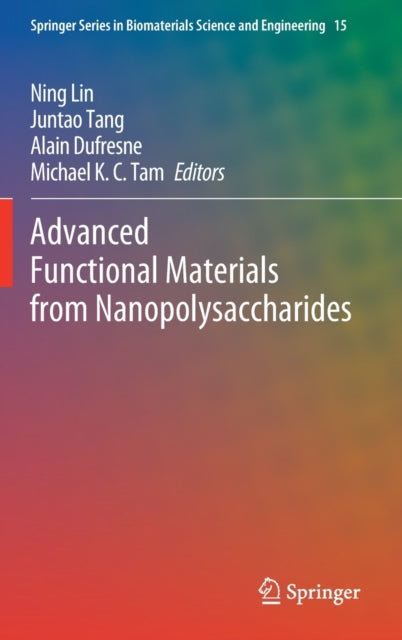Book cover of: Advanced Functional Materials from Nanopolysaccharides. By: Ning Lin
