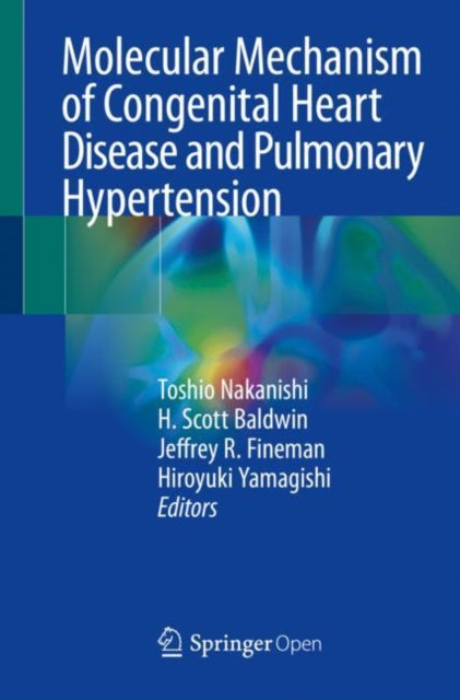 Molecular Mechanism of Congenital Heart Disease and Pulmonary Hypertension