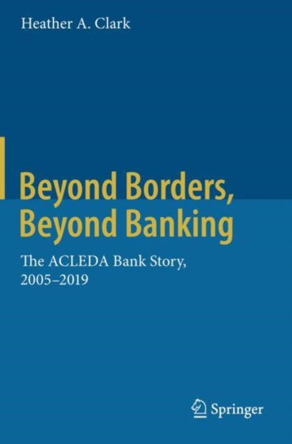 Book cover of: Beyond Borders, Beyond Banking. By: Heather A. Clark